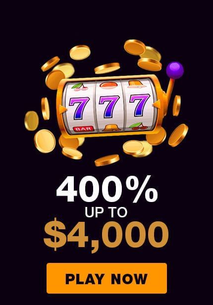 Welcome Bonus - 400% - Play Now
